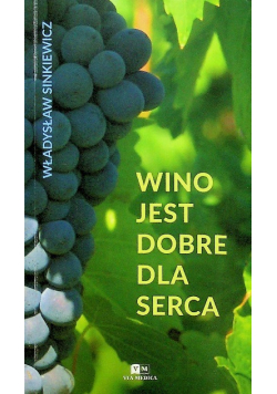 Wino jest dobre dla serca