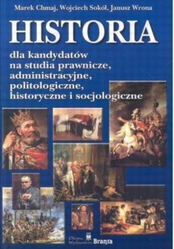 Historia dla kandydatów na studia prawnicze , administracyjne, politologiczne, historyczne i socjologiczne