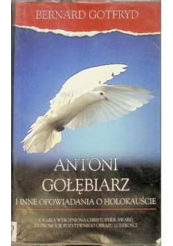 Antoni Gołębiarz i inne opowiadania o Holokauście