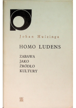 Homo Ludens  Zabawa jako źródło kultury