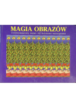 Magia obrazów Trójwymiarowy świat