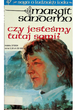 Saga o Ludziach Lodu Tom 47 Czy jesteśmy tutaj sami?