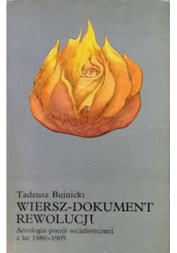 Wiersze- dokument rewolucji Antologia poezji socjalistycznej z lat 1880 - 1905
