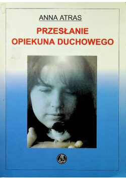 Przesłanie opiekuna duchowego