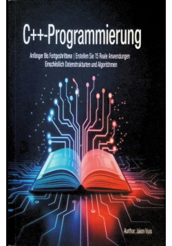 C++-Programmierung: Anfanger bis Fortgeschrittene