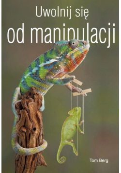 Uwolnij się od manipulacji