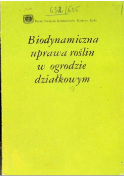 Biodynamiczna uprawa roślin w ogrodzie  działkowym