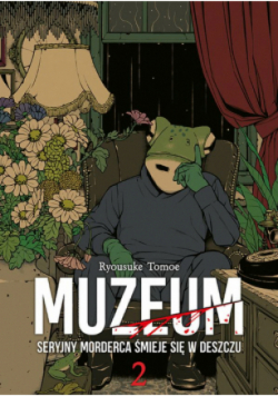 Muzeum. Seryjny morderca śmieje się w deszczu. Tom 2