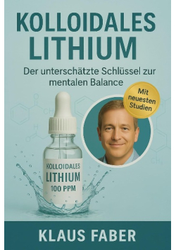 Kolloidales Lithium Der unterschatzte Schlussel zur mentalen Balance