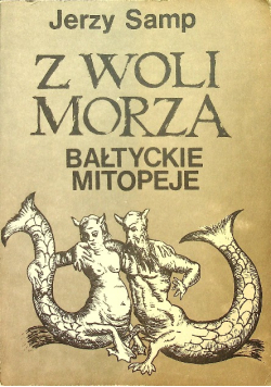 Z woli morza bałtyckie mitopeje