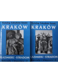 Katalog zabytków sztuki Kraków Kazimierz Stradom Kościoły i klasztory Tom 1 i 2