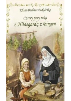 Cztery pory roku z Hildegardą z Bingen