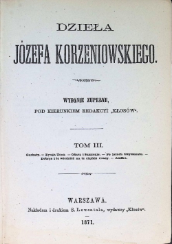 Dzieła Józefa Korzeniowskiego tom XII, 1873r.