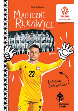 PZPN Bohaterowie z boiska Łukasz Fabiański Magiczne rękawice