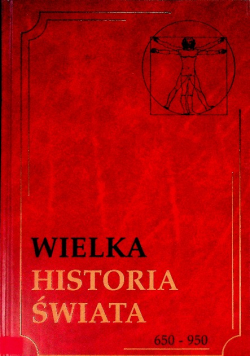 Wielka historia świata Tom VII 650 - 950