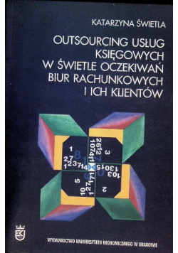 Outsourcing usług księgowych w świetle oczekiwań biur rachunkowych i ich klientów