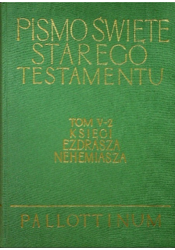 Pismo Święte Starego Testamentu Tom 2 Księgi Ezdrasza Nehemiasza