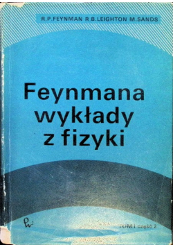 Feynmana wykłady z fizyki Tom 1 Część 2