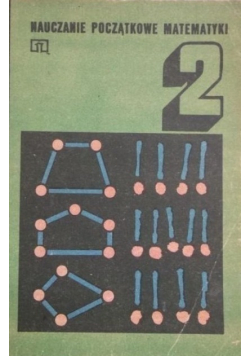 Nauczanie początkowe matematyki Tom 2