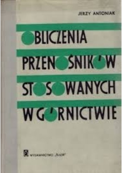 Obliczenia przenośników stosowanych w górnictwie