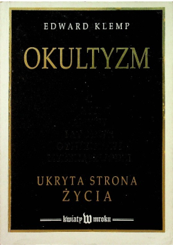Okultyzm. Ukryta strona życia