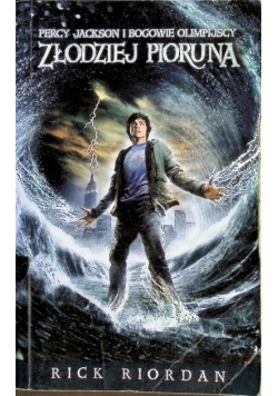Percy Jackson i Bogowie Olimpijscy Tom 1 Złodziej pioruna
