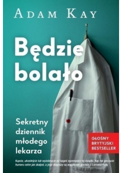 Będzie bolało Sekretny dziennik młodego lekarza