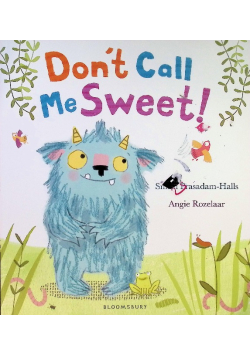 Don't Call Me Sweet!