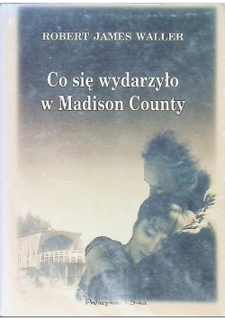 Co się wydarzyło w Madison County
