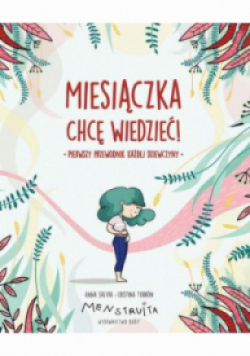 Miesiączka Chcę wiedzieć!