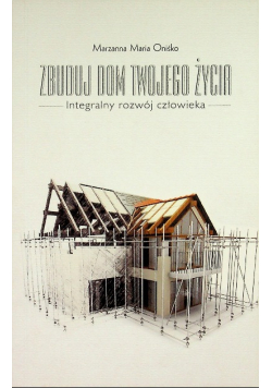 Zbuduj dom twojego życia