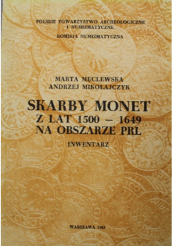 Skarby monet z lat 1500 - 1649 na obszarze PRL