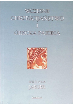 Wczesne chrześcijaństwo i grecka Paideia