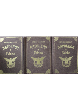 Napoleon a Polska Tom I do III