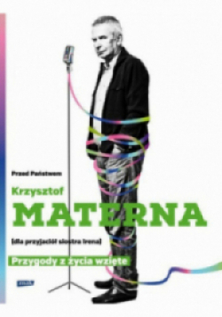 Przed Państwem Krzysztof Materna dla przyjaciół siostra Irena