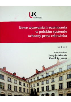 Nowe wyzwania i rozwiązania w polskim systemie ochrony praw człowieka Tom 4