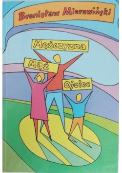 Mężczyzna mąż ojciec