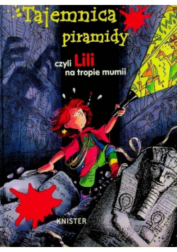 Tajemnica piramidy czyli Lili na tropie mumii