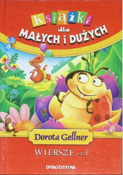 Książki dla małych i dużych Wiersze Część I