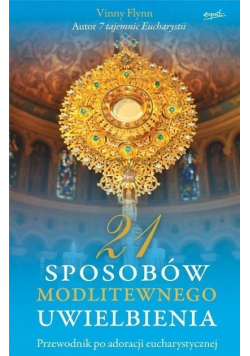 21 sposobów modlitewnego uwielbienia