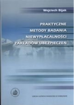 Praktyczne metody badania niewypłacalności zakładów ubezpieczeń