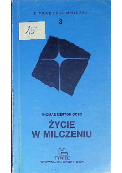 Z tradycji mniszej Tom 3 Życie w milczeniu
