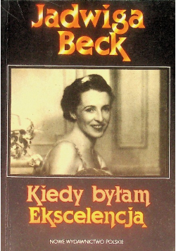 Kiedy byłam  ekscelencją