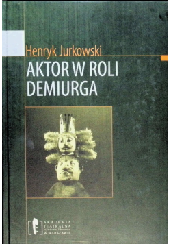 Aktor w roli Demiurga