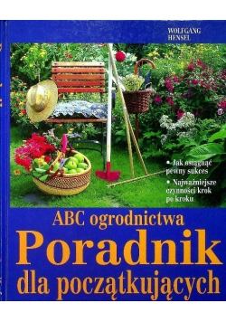 ABC ogrodnictwa Poradnik dla początkujących