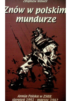 Znów w polskim mundurze