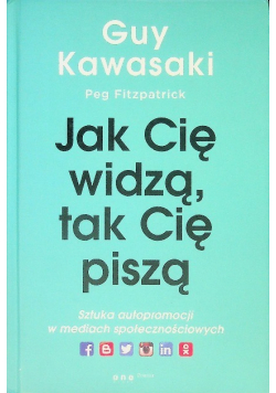 Jak Cię widzą tak Cię piszą sztuka autopromocji w mediach społecznościowych