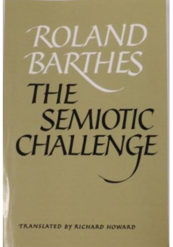 Roland Barthes: The Semiotic Challenge