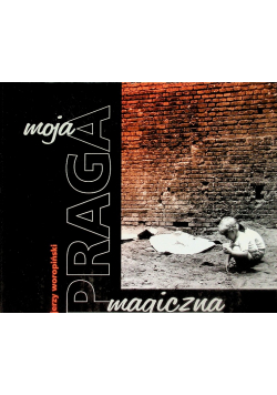 Moja Praga magiczna