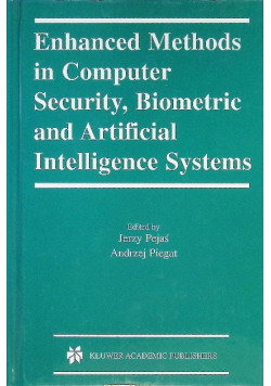 Enhanced Methods In Computer Security, Biometric And Artificial Intelligence Systems